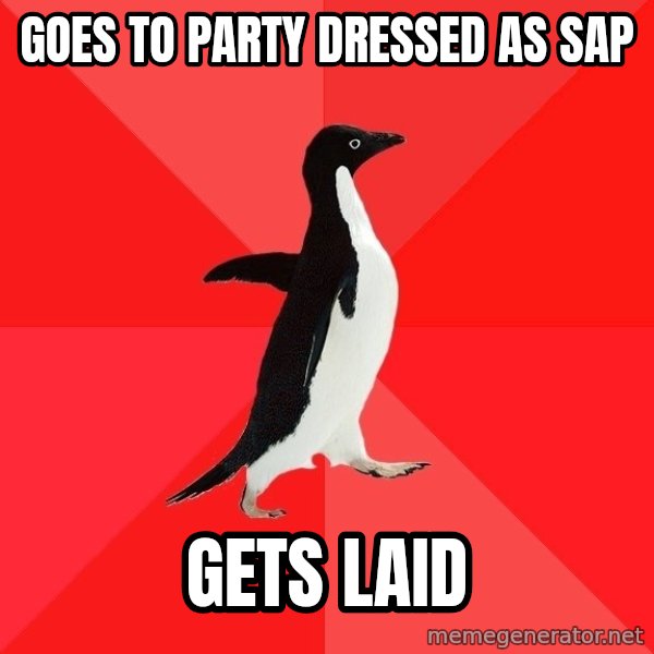 Socially Awesome Penguin meme: Goes to Party Dressed As SAP / Gets LAID