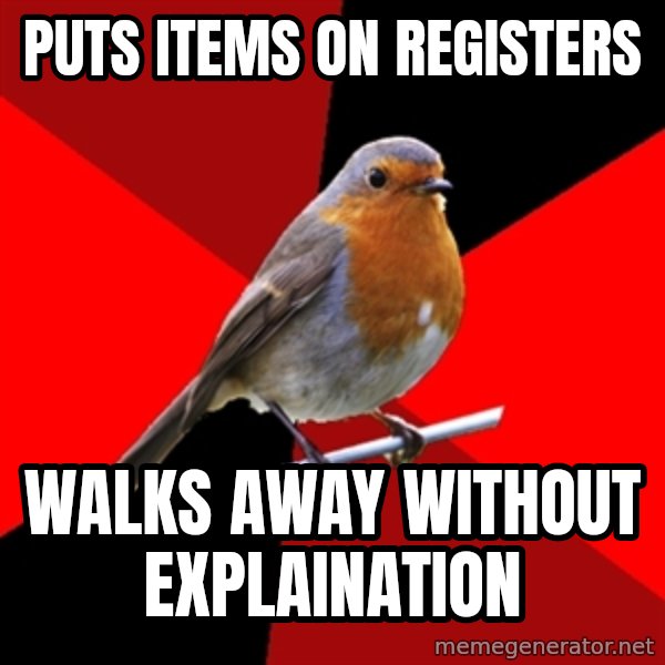 Retail Robin meme: Puts items on registers / walks away without explaination