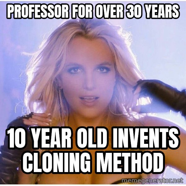 Professor Oak meme: Professor for over 30 years / 10 year old invents cloning method
