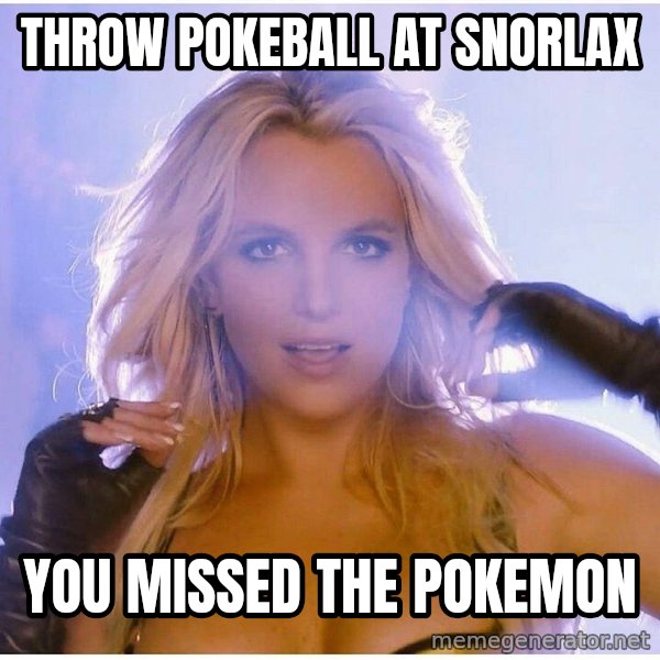 Professor Oak meme: throw pokeball at snorlax / you missed the pokemon