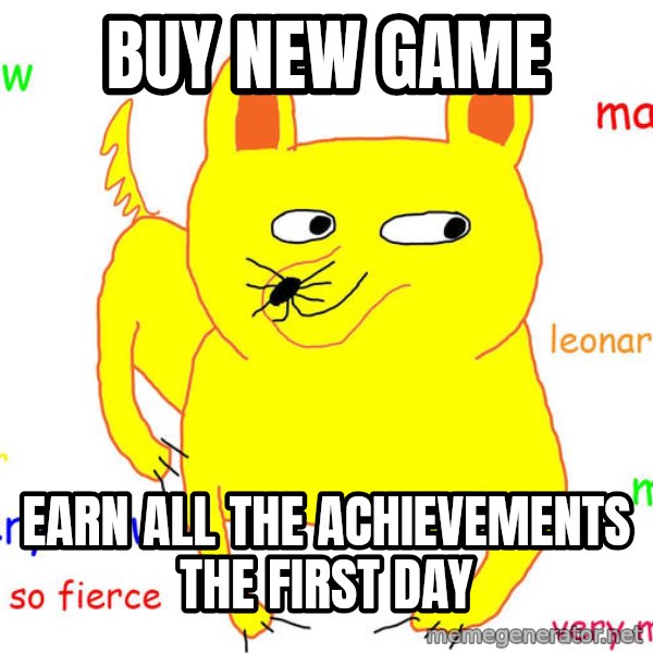 Forever Alone meme: Buy new game / Earn all the achievements the first day