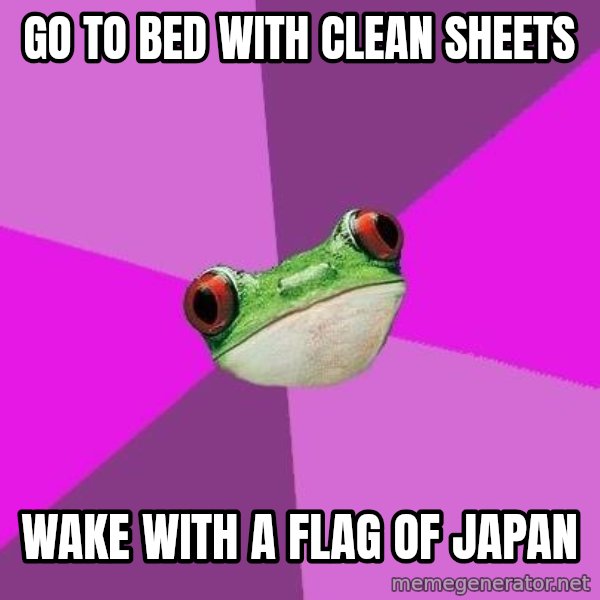 Foul Bachelorette Frog meme: go to bed with clean sheets / wake with a flag of japan