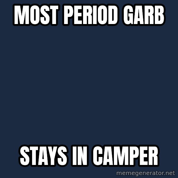 Larp Snob meme: MOST PERIOD GARB / STAYS IN CAMPER