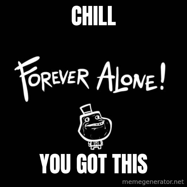 Chill Out Lemur meme: Chill / You got this