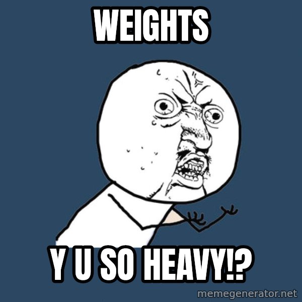 Y U No meme: Weights / y u so heavy!?