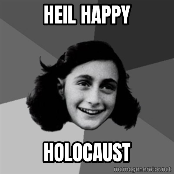 Anne Frank Lol meme: Heil Happy / Holocaust