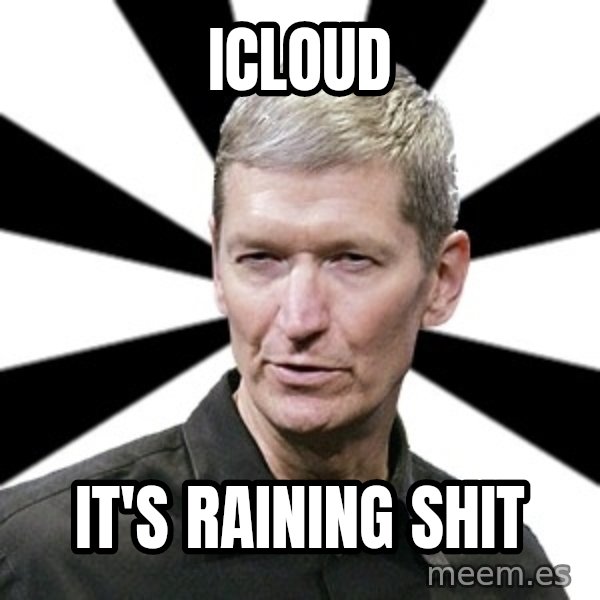 Tim Cook Time meme: icloud / it's raining shit