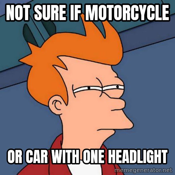 Futurama Fry meme: Not sure if motorcycle / or car with one headlight