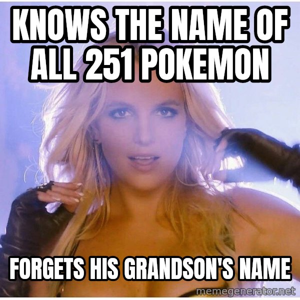 Professor Oak meme: knows the name of all 251 pokemon / forgets his grandson's name