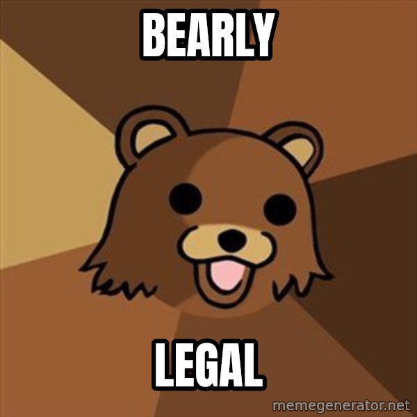 Pedobear meme: bearly / legal