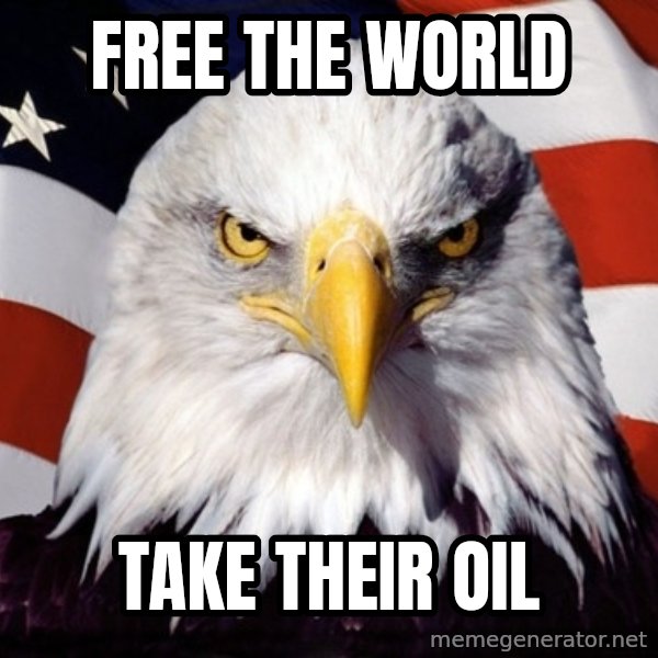 American Pride Eagle meme: free the world / take their oil