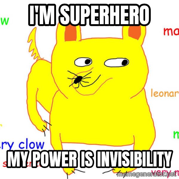 Forever Alone meme: I'm superhero / my power is invisibility