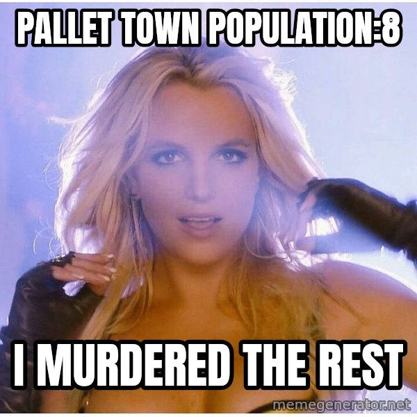 Professor Oak meme: Pallet town population:8 / i murdered the rest