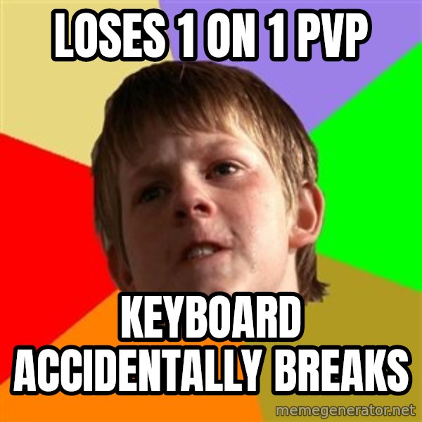 Angry School Boy meme: loses 1 on 1 pvp / keyboard accidentally breaks