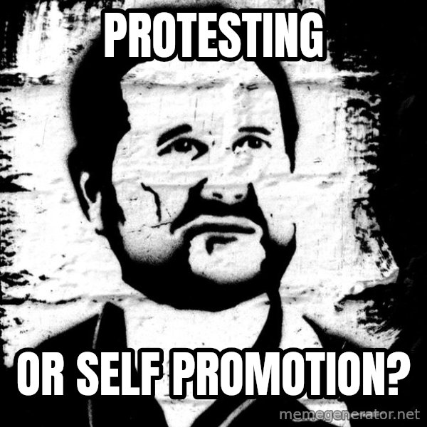 Blob Avakian meme: PROTESTING / OR SELF PROMOTION?