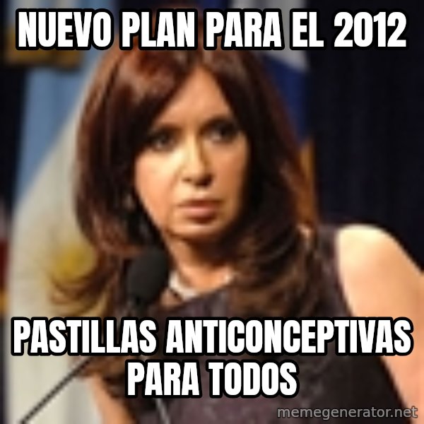 Cristina Kirchner meme: nuevo plan para el 2012 / pastillas anticonceptivas para todos