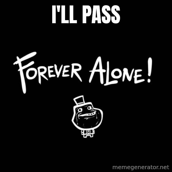 Chill Out Lemur meme: I'll pass