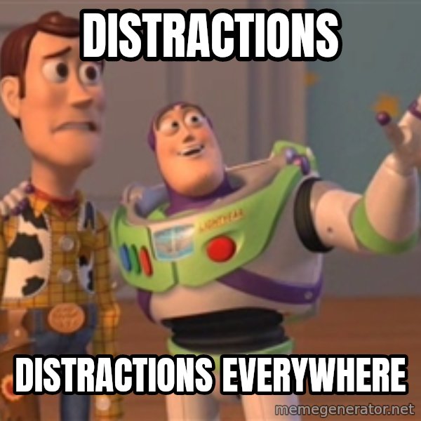 Tseverywhere meme: DIstractions / distractions everywhere