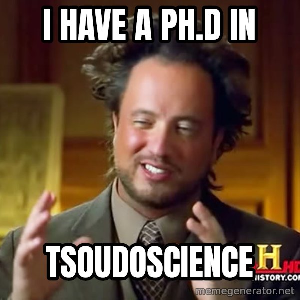 Giorgio A Tsoukalos Hair meme: I HAVE A PH.D IN / TSOUDOSCIENCE
