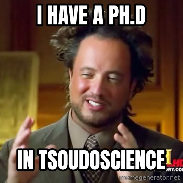Giorgio A Tsoukalos Hair meme: I HAVE A PH.D / IN TSOUDOSCIENCE