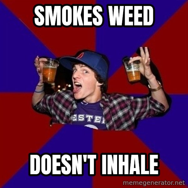 Sunny Student meme: smokes weed / Doesn't inhale
