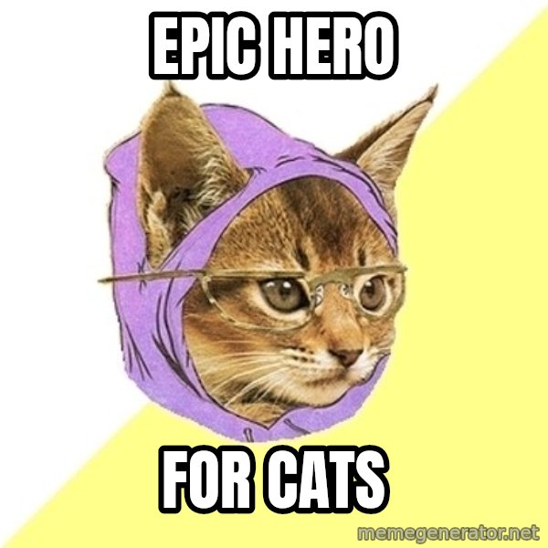 Hipster Kitty meme: Epic hero / for cats