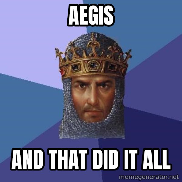 Age Of Empires meme: aegis / and that did it all