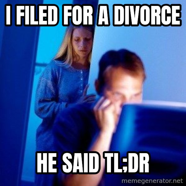 Internet Husband meme: i filed for a divorce / he said tl;dr
