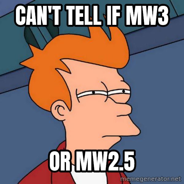 Futurama Fry meme: Can't Tell if mw3 / or mw2.5