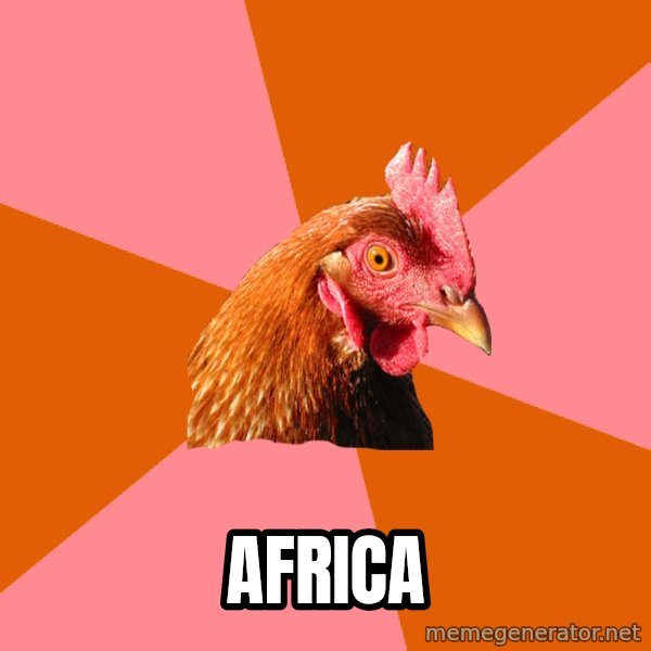 Anti Joke Chicken meme: Africa