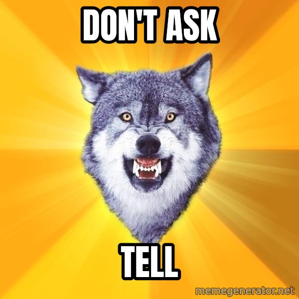 Courage Wolf meme: don't ask / tell