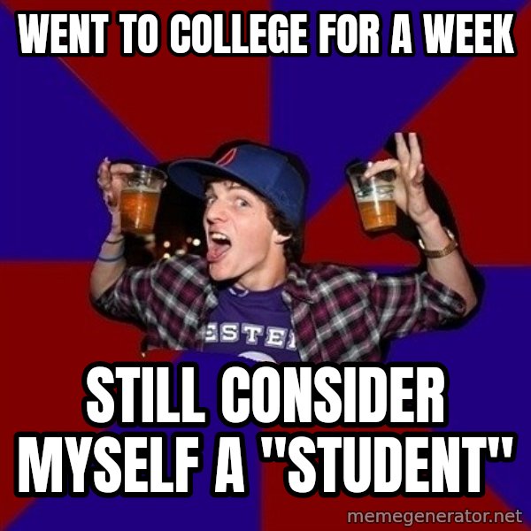 Sunny Student meme: went to college for a week / still consider myself a "student"