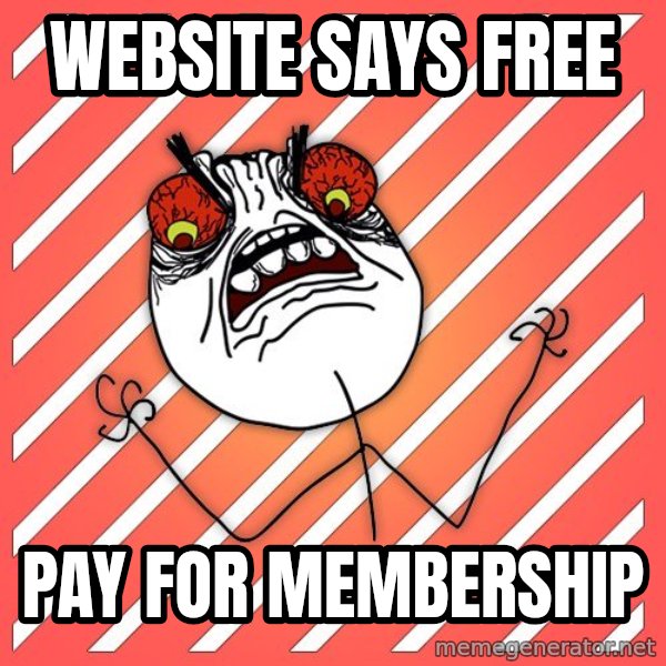 iHate meme: Website says free / Pay for membership