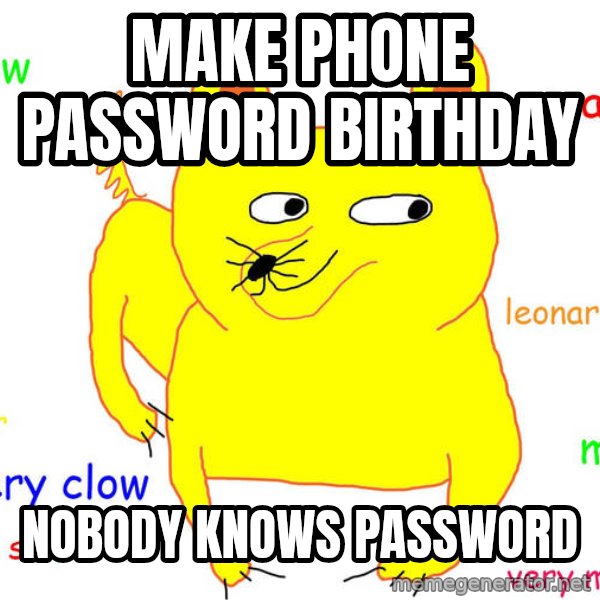 Forever Alone meme: Make phone password Birthday / Nobody knows password