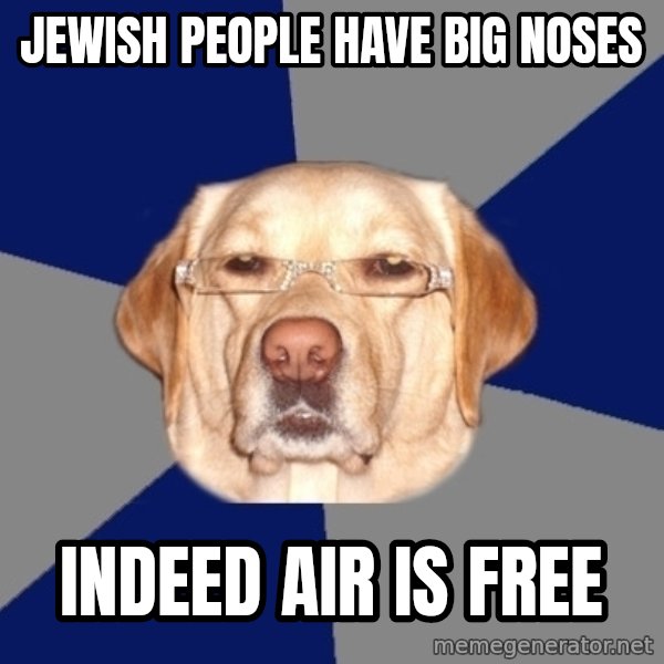 Racist Dog meme: Jewish people have big noses / indeed AIR IS FREE