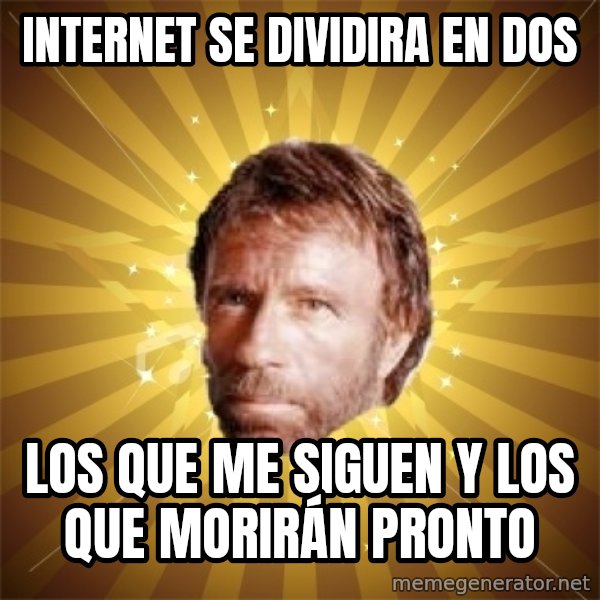 Chuck Norris Advice meme: Internet se dividira en dos / los que me siguen y los que MORIRÁN pronto