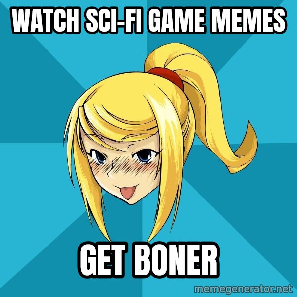 Horney Samus meme: watch sci-fi game memes / GET BONER