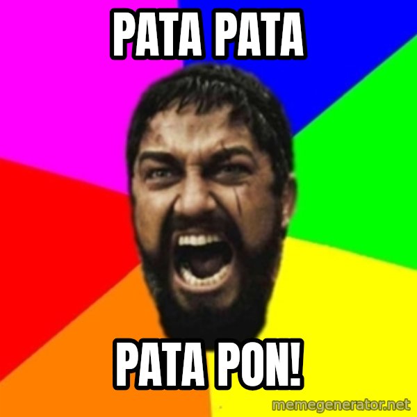 sparta meme: PATA PATA / PATA PON!