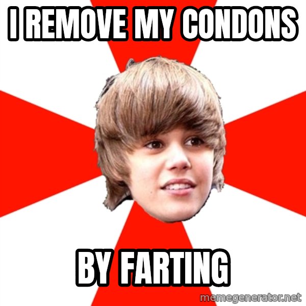 Justin Bieber meme: i remove my condons / by farting