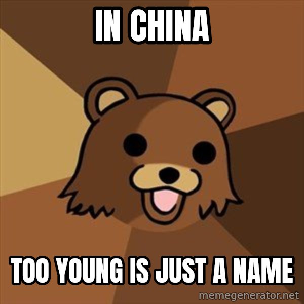 Pedobear meme: In china / too young is just a name