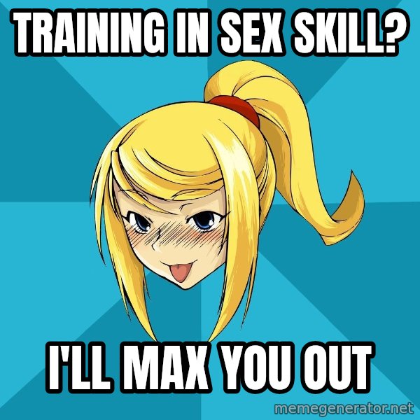 Horney Samus meme: training in sex skill? / I'll max you out