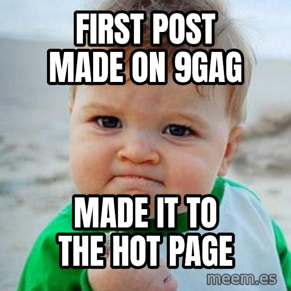 victory kid meme: first post made on 9gag / made it to the hot page