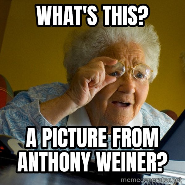 Internet Grandma Surprise meme: what's this? / a picture from anthony weiner?