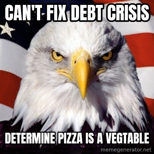 American Pride Eagle meme: can't fix debt crisis / determine pizza is a vegtable