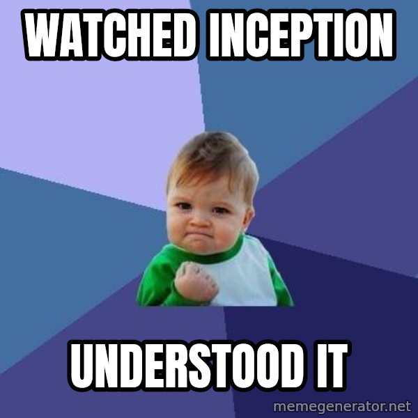 Success Kid meme: watched inception / understood it