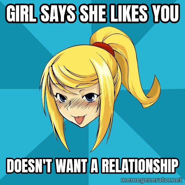 Horney Samus meme: Girl says she likes you / doesn't want a relationship