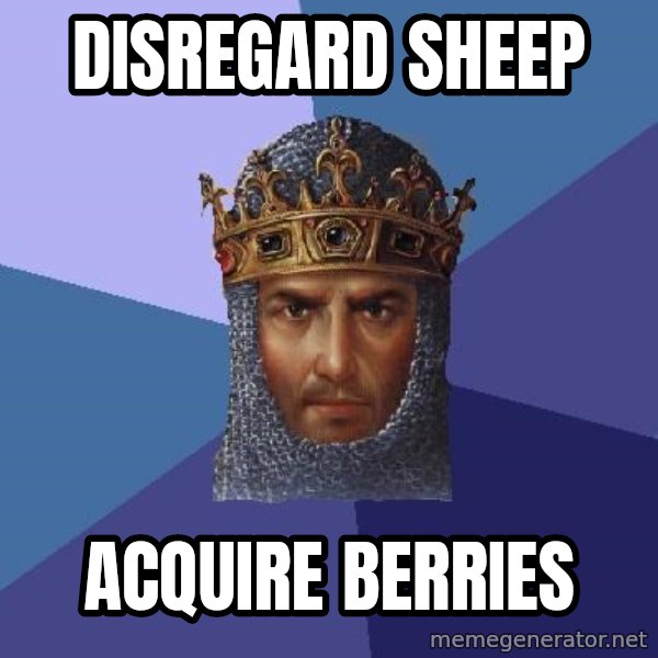 Age Of Empires meme: Disregard sheep / acquire berries