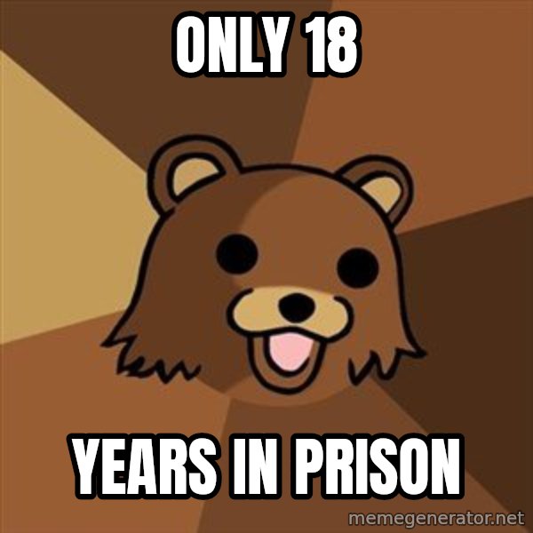 Pedobear meme: only 18 / years in prison