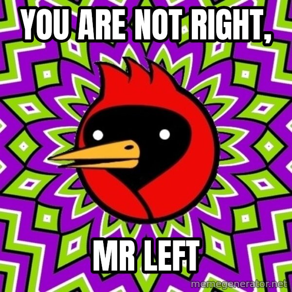 Omsk Crow meme: You are not right, / mr left