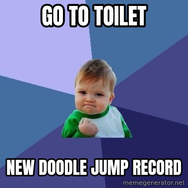 Success Kid meme: Go to toilet / new doodle jump record